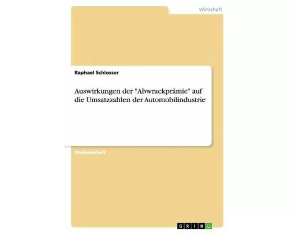 Auswirkungen der "Abwrackprmie" auf die Umsatzzahlen der Automobilindustrie
