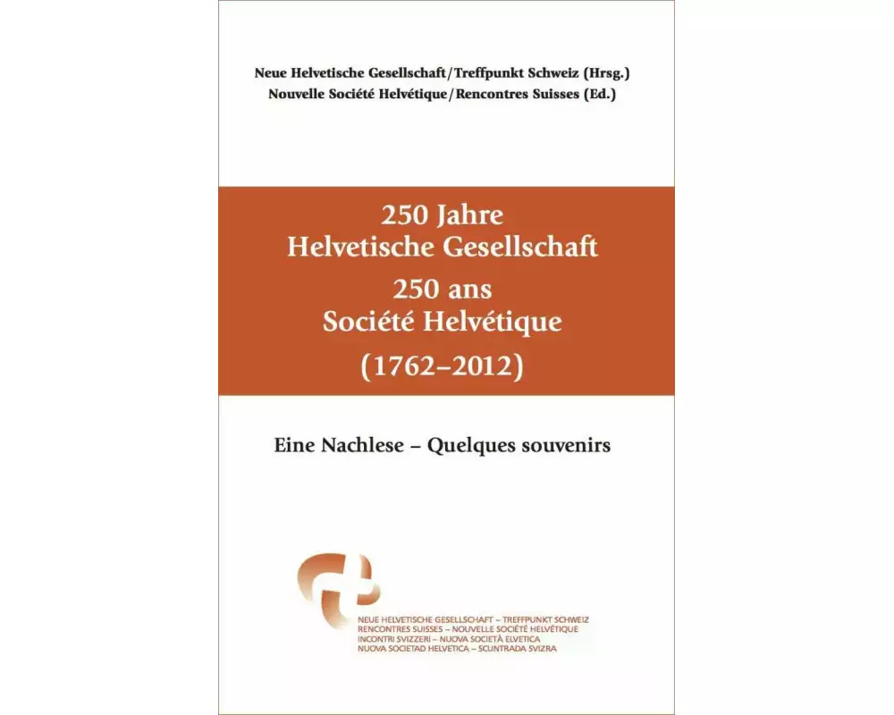 250 Jahre Helvetische Gesellschaft - 250 ans Société Helvétique