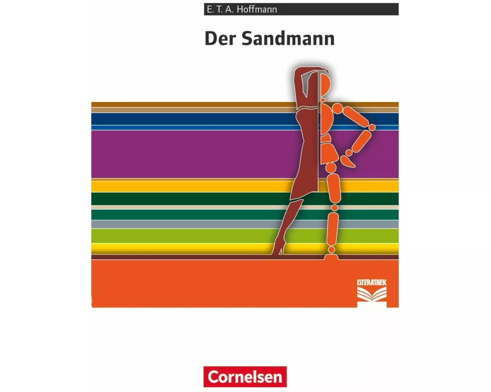 Cornelsen Literathek, Textausgaben, Der Sandmann, Empfohlen für das 10.-13. Schuljahr, Textausgabe, Text - Erläuterungen - Materialien