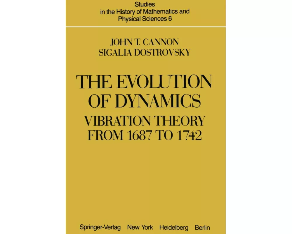 The Evolution of Dynamics: Vibration Theory from 1687 to 1742