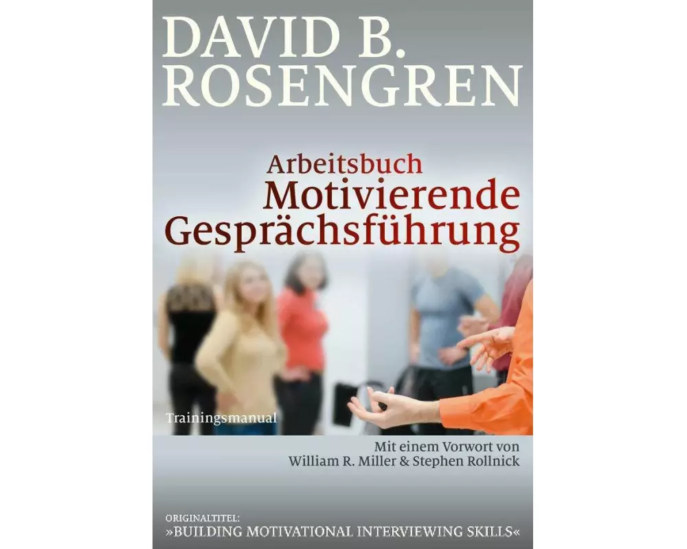 Arbeitsbuch Motivierende Gesprächsführung