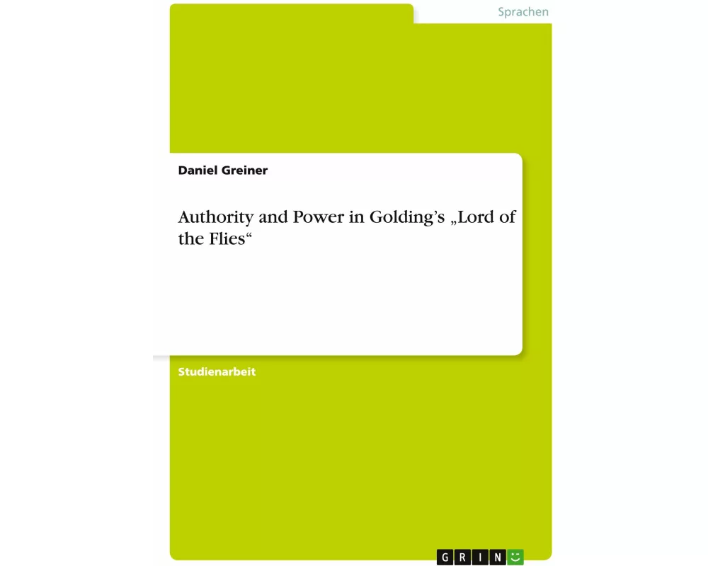 Authority and Power in Goldings Lord of the Flies