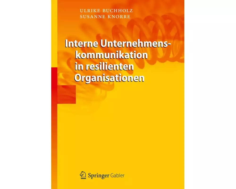 Interne Unternehmenskommunikation in resilienten Organisationen