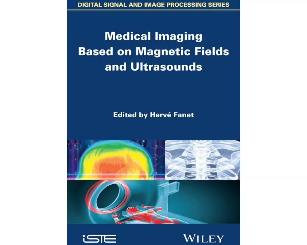 Medical Imaging Based on Magnetic Fields and Ultrasounds