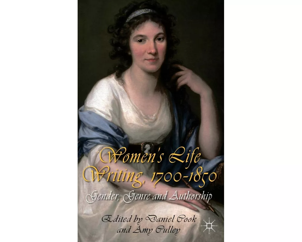 Women's Life Writing, 1700-1850