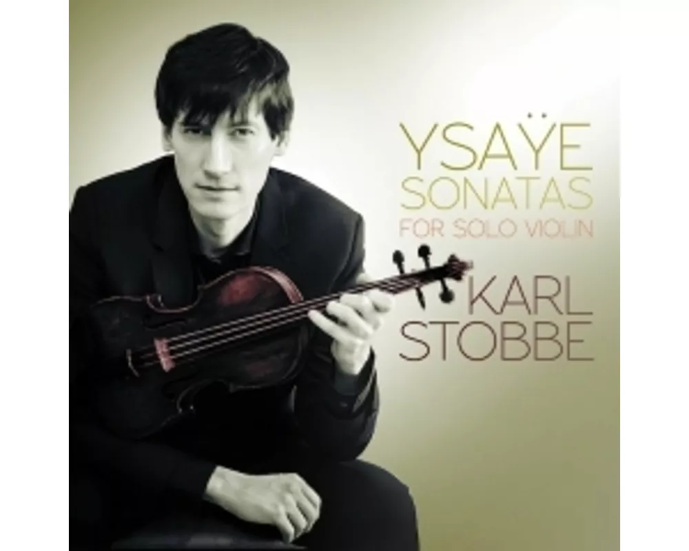 Ysaye: Six Sonatas for Solo Violin,Op. 27