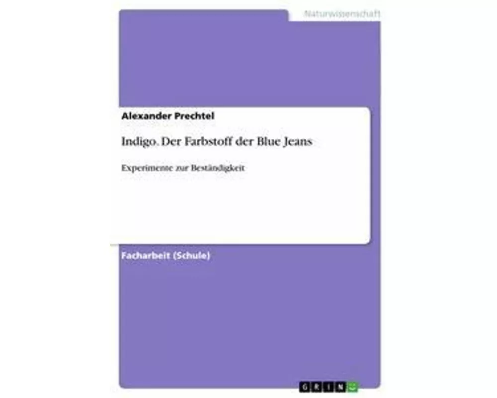 Indigo. Der Farbstoff der Blue Jeans