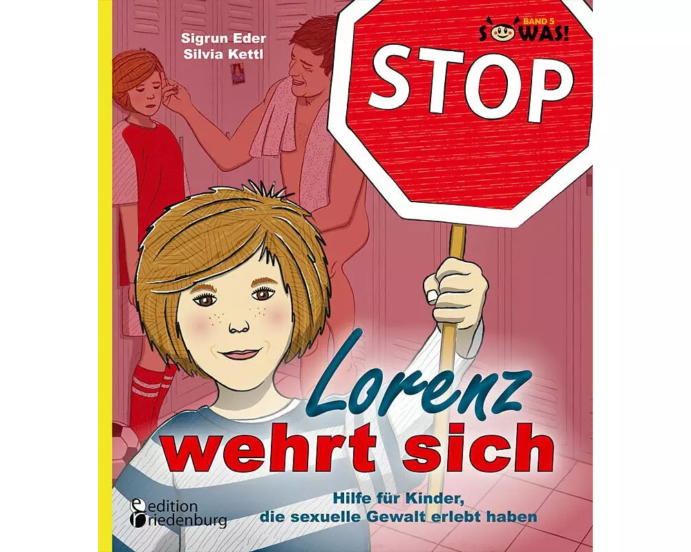 Lorenz wehrt sich - Hilfe für Kinder, die sexuelle Gewalt erlebt haben