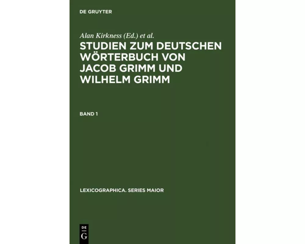 Studien zum Deutschen Wörterbuch von Jacob Grimm und Wilhelm Grimm