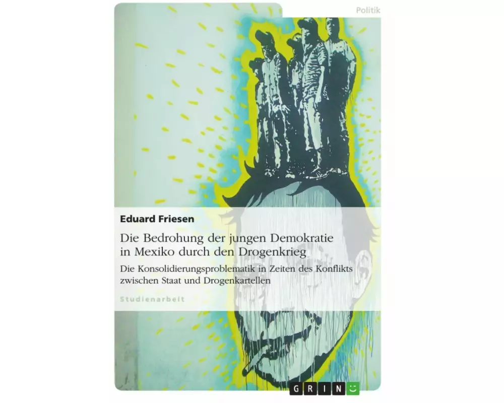 Die Bedrohung der jungen Demokratie in Mexiko durch den Drogenkrieg