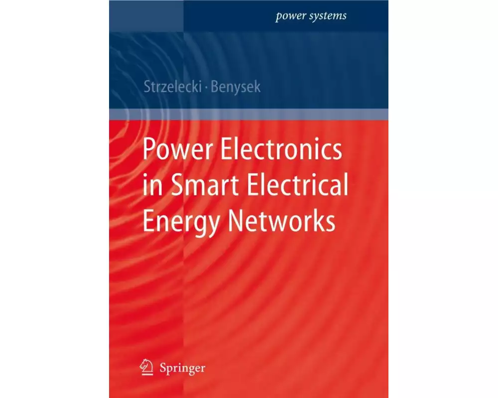 Power Electronics in Smart Electrical Energy Networks