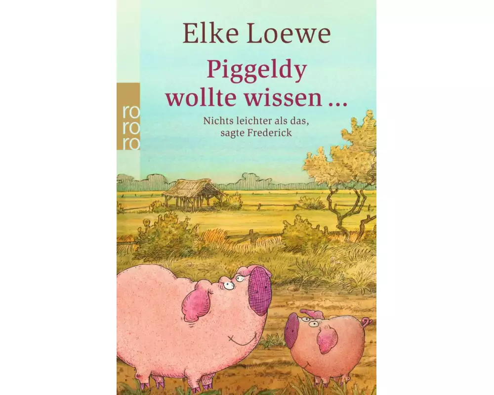 Piggeldy wollte wissen