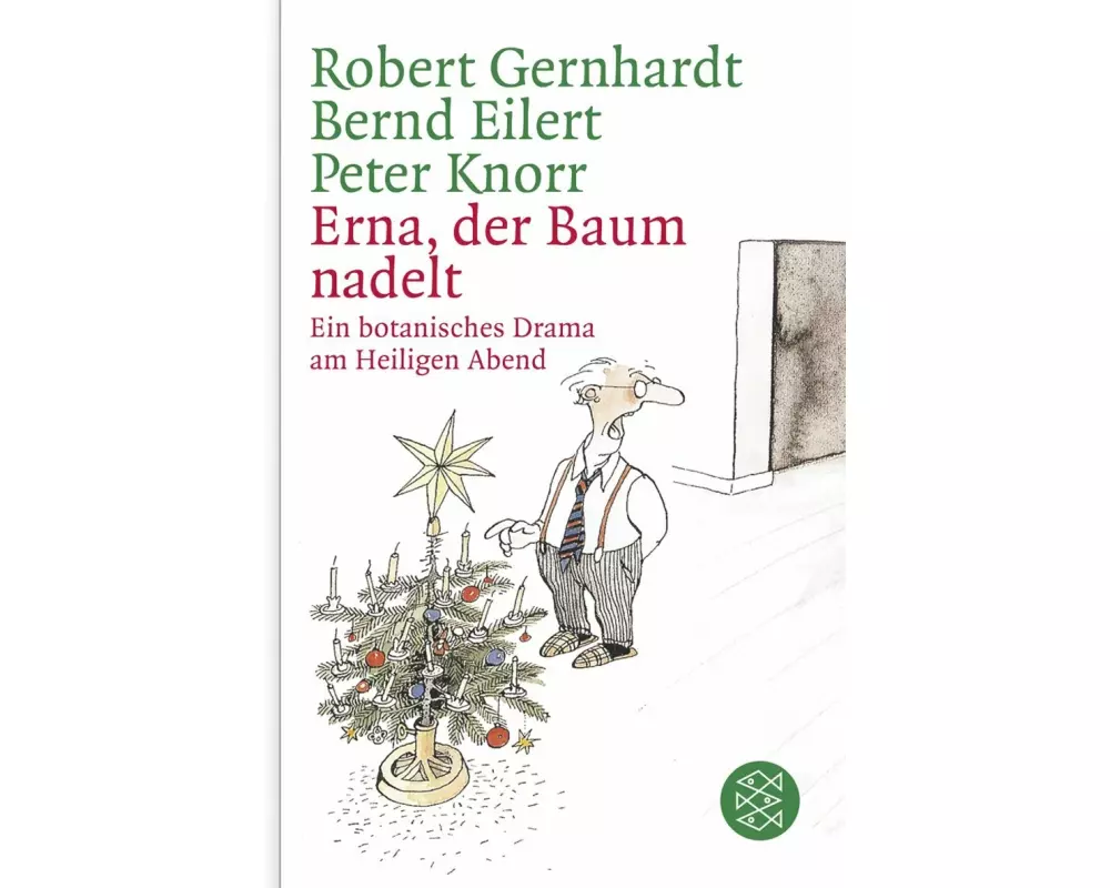 Erna, der Baum nadelt!