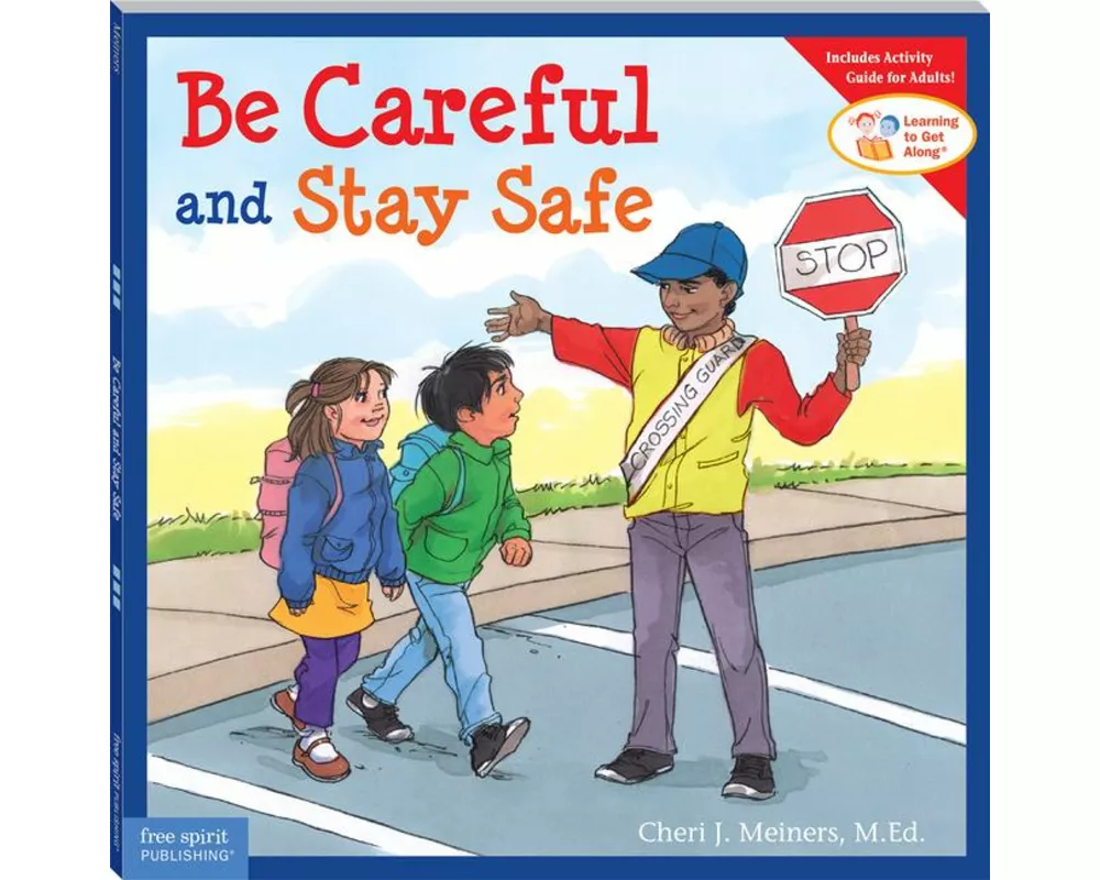 Be Careful and Stay Safe