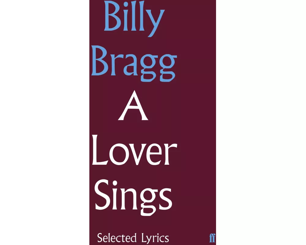 A Lover Sings: Selected Lyrics