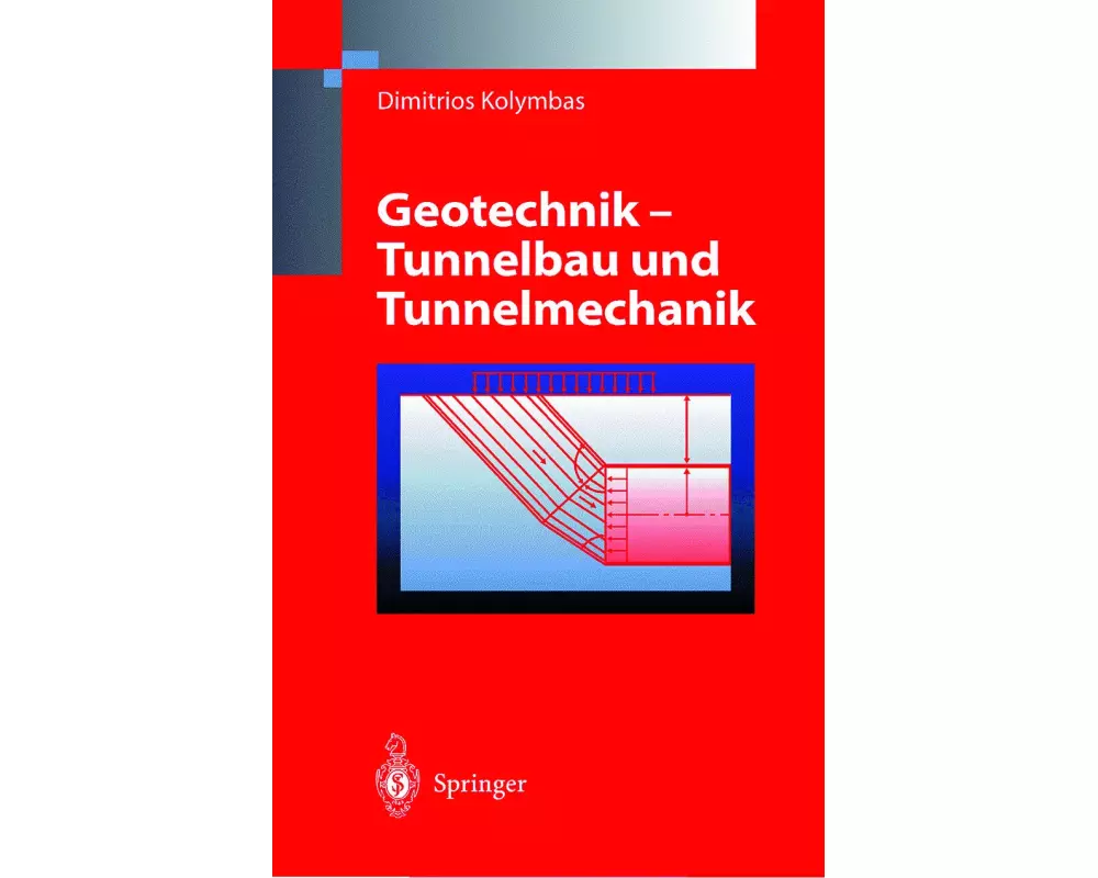 Geotechnik - Tunnelbau und Tunnelmechanik