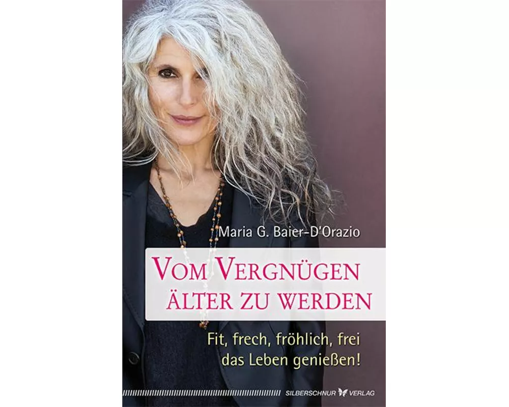 Vom Vergnügen, älter zu werden