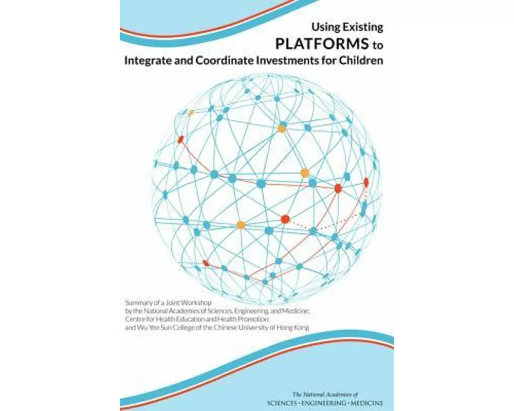 Using Existing Platforms to Integrate and Coordinate Investments for Children