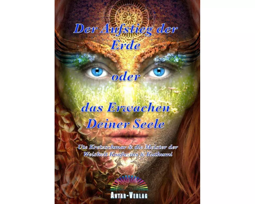 Der Aufstieg der Erde oder das Erwachen Deiner Seele