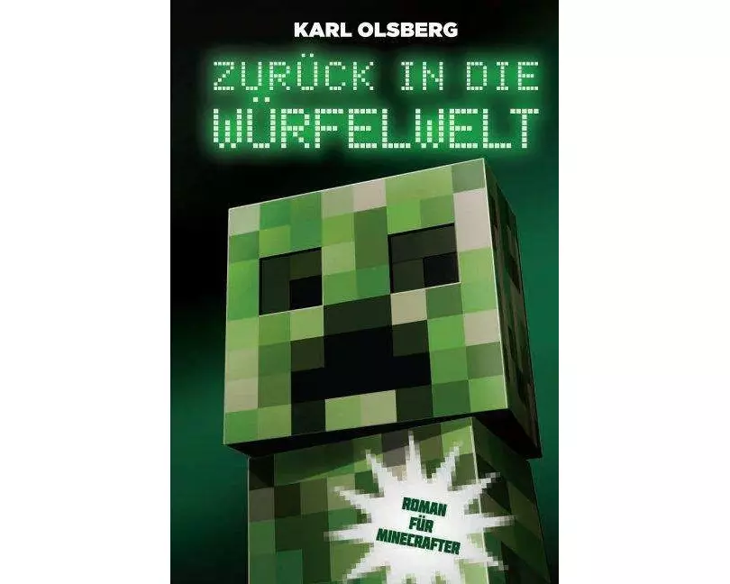 Zurück in die Würfelwelt - Roman für Minecrafter
