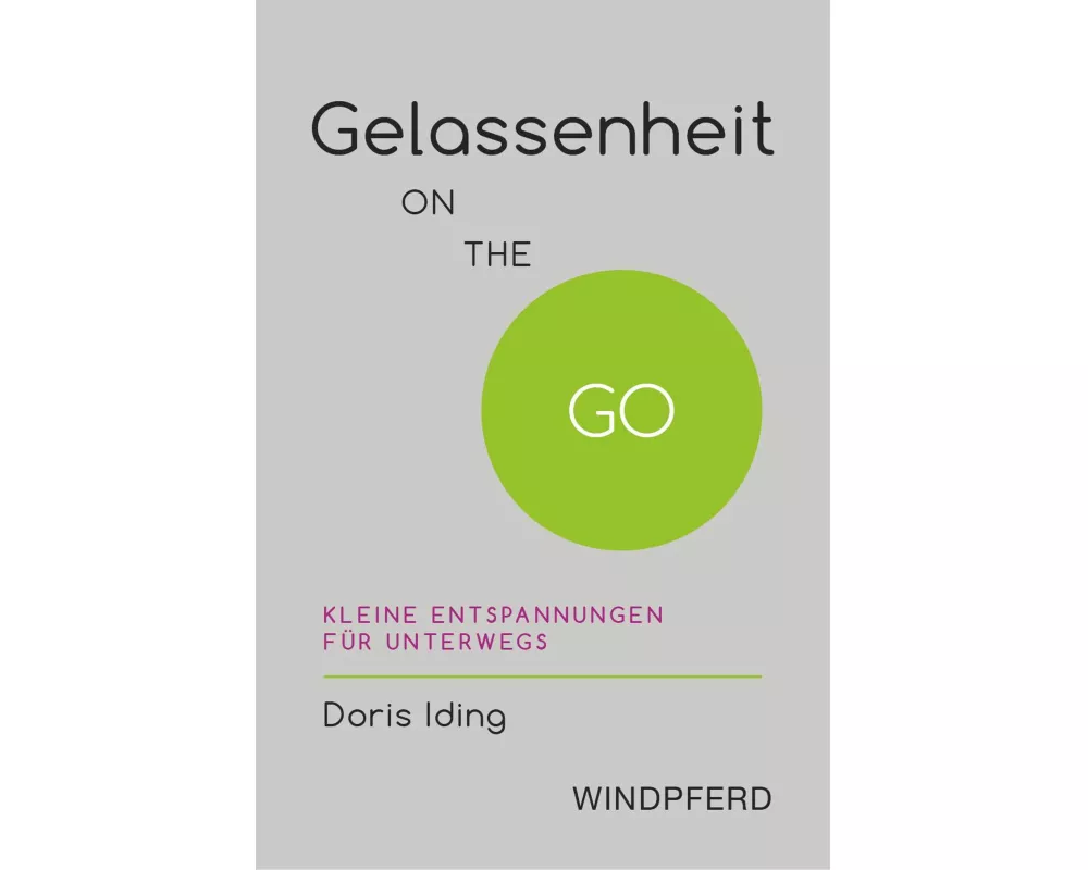 Gelassenheit ON THE GO