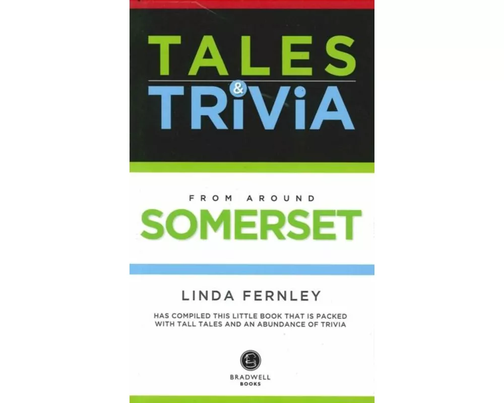 Bradwell's Somerset Tales & Trivia