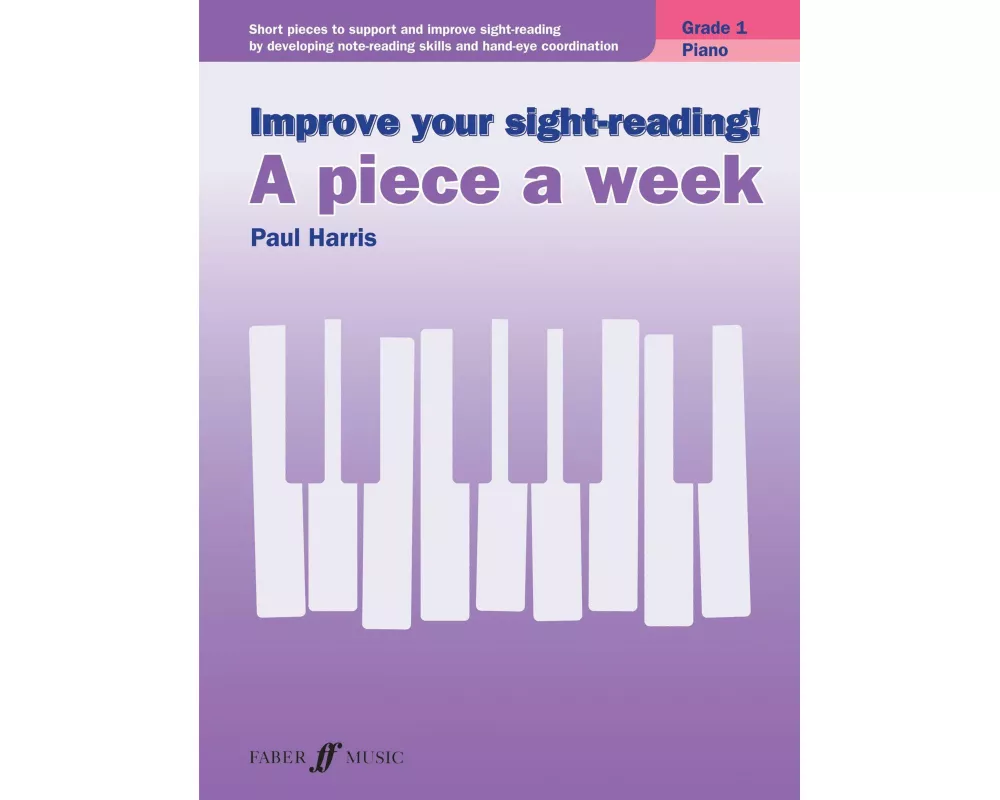 Improve your sight-reading! A Piece a Week Piano Grade 1