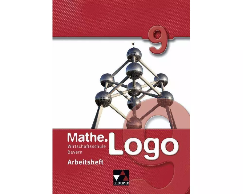 Mathe.Logo 9 Arbeitsheft. Wirtschaftsschule Bayern