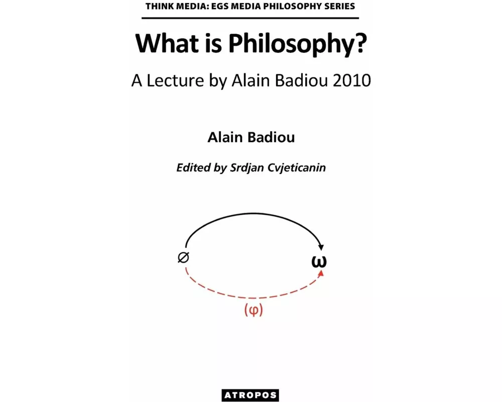 What Is Philosophy? a Lecture by Alain Badiou 2010