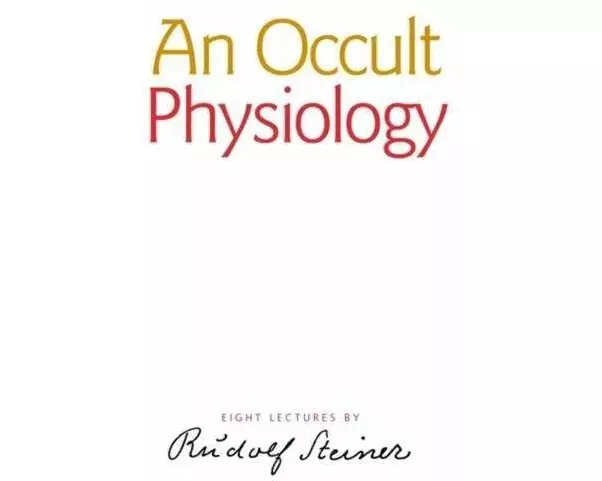 An Occult Physiology