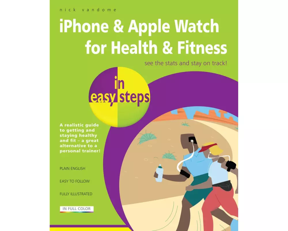 iPhone & Apple Watch for Health & Fitness in easy steps