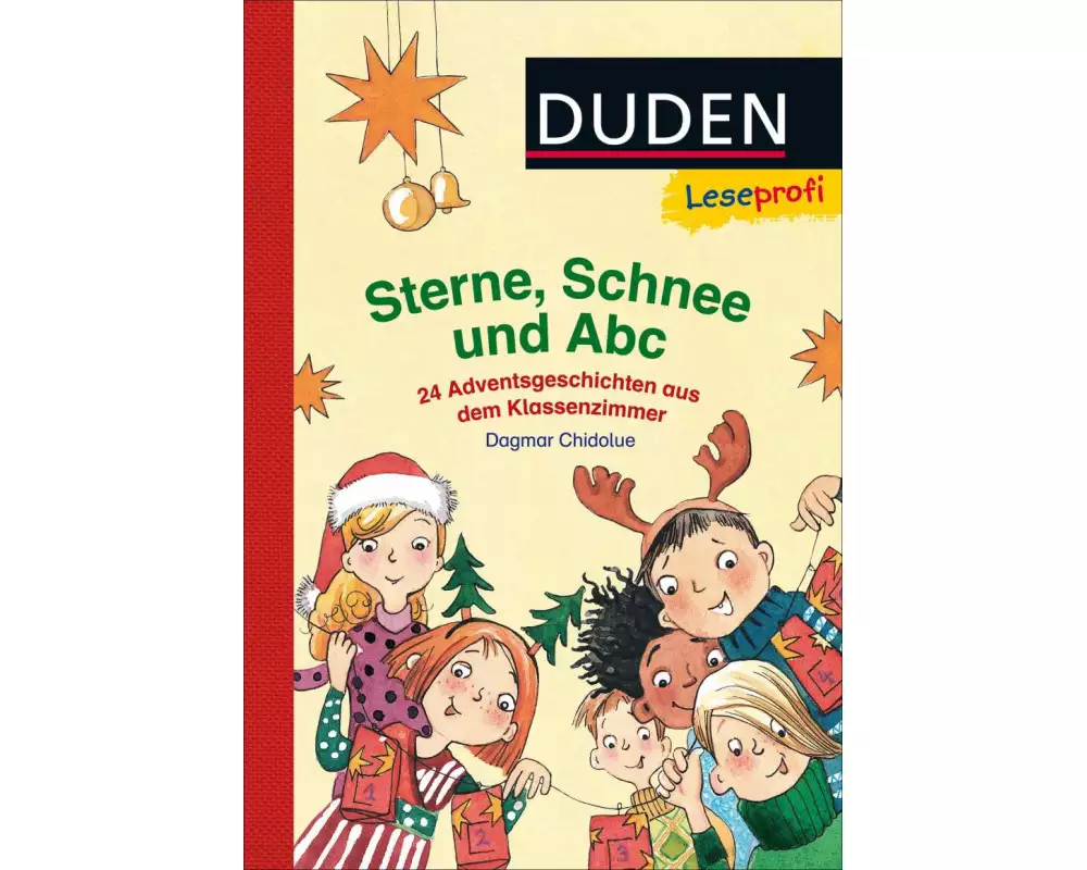 Duden Leseprofi – Sterne, Schnee und Abc. 24 Adventsgeschichten aus dem Klassenzimmer
