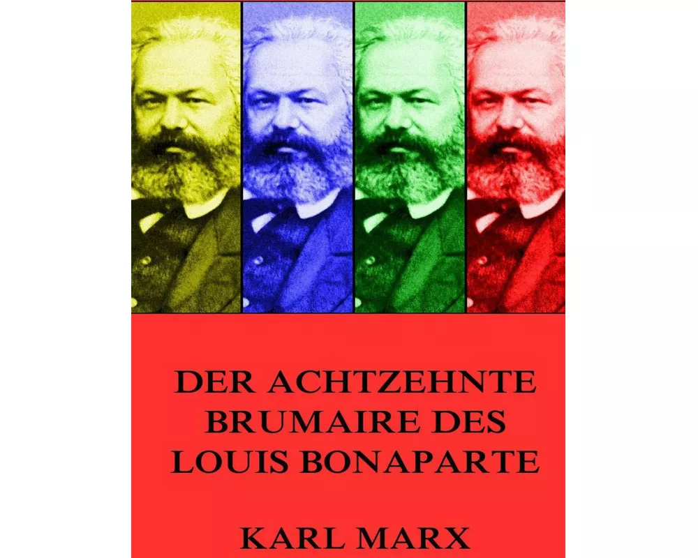 Der achtzehnte Brumaire des Louis Bonaparte