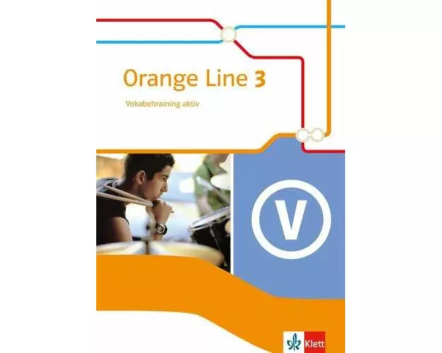 Orange Line 3. Vokabeltraining aktiv. Klasse 7. Ausgabe 2014