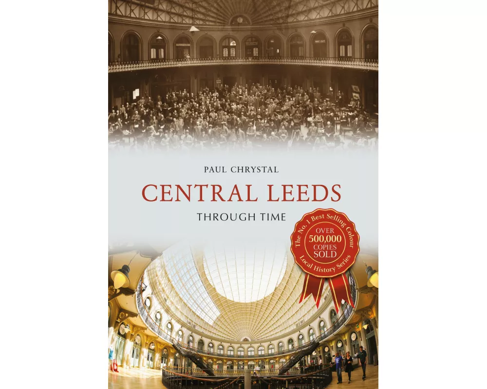 Central Leeds Through Time