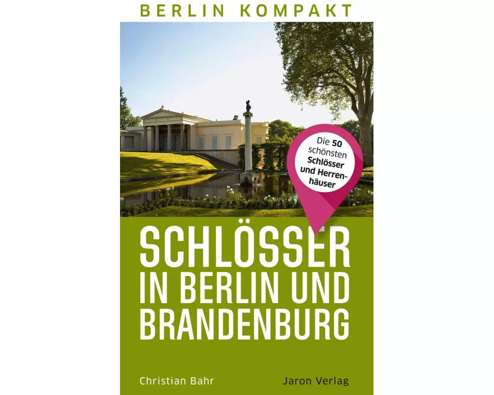 Schlösser in Berlin und Brandenburg