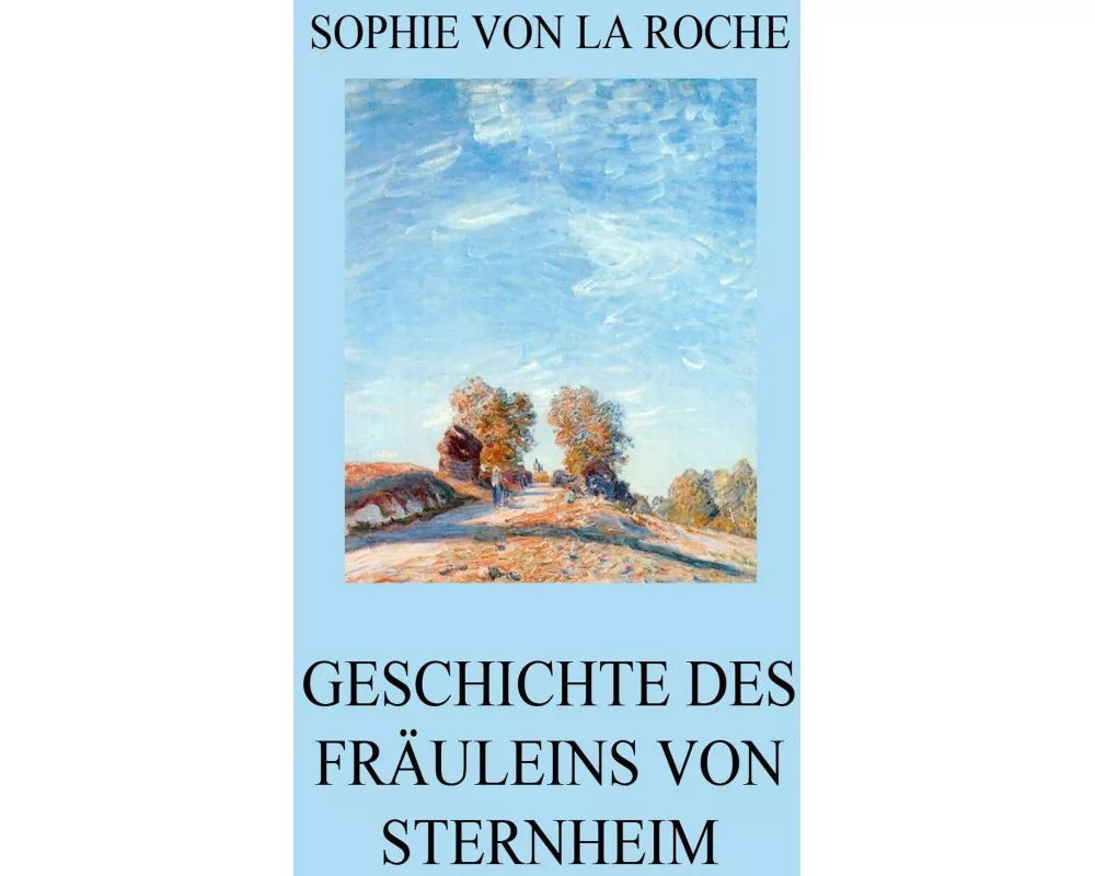 Geschichte des Fräuleins von Sternheim
