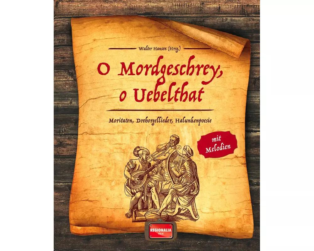 O Mordgeschrey, o Uebelthat