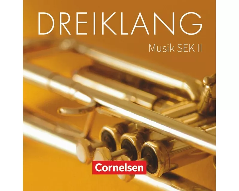 Dreiklang, Sekundarstufe II, 11.-13. Schuljahr, Hörbeispiele 1 bis 6, Musik-CDs