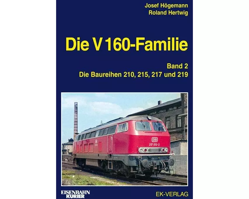 Die V 160-Familie 02: Die Baureihen 210, 215, 217, 219