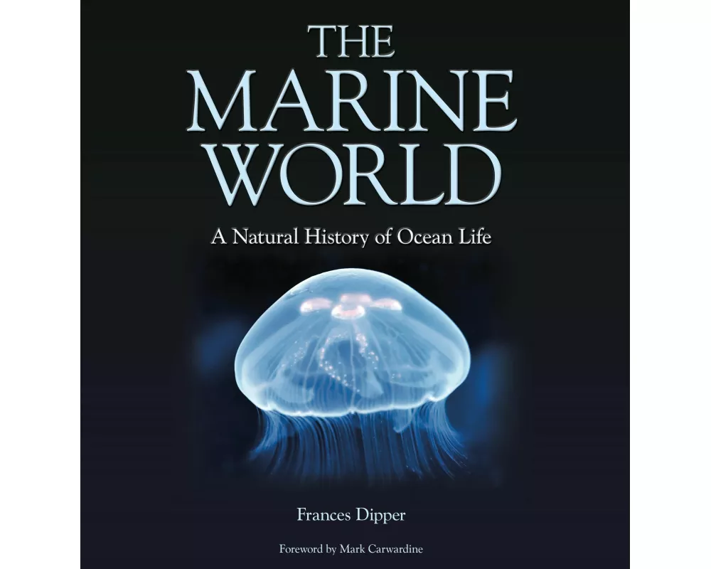 The Marine World – A Natural History of Ocean Life