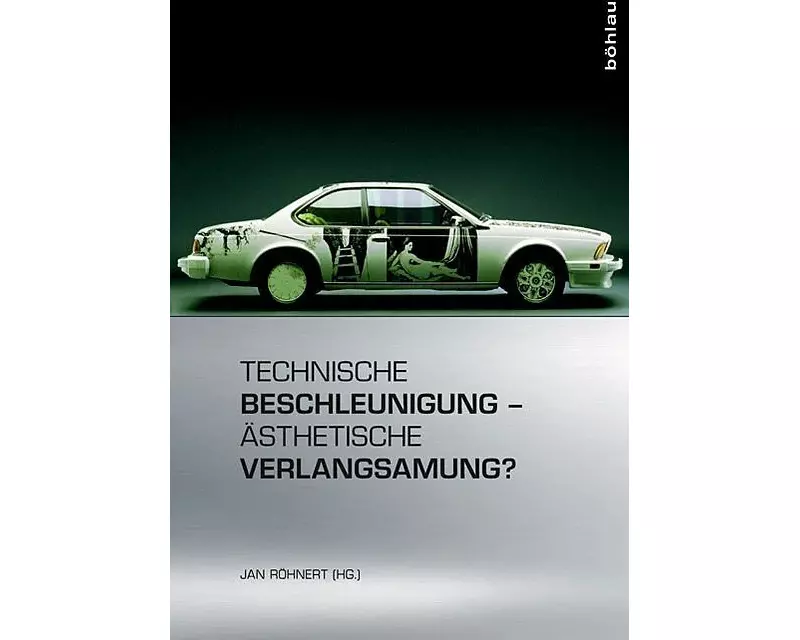 Technische Beschleunigung - Ästhetische Verlangsamung?