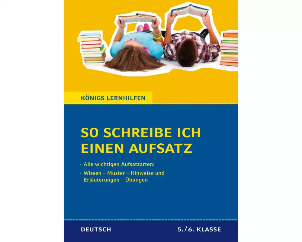 So schreibe ich einen Aufsatz! Deutsch 5./6. Klasse