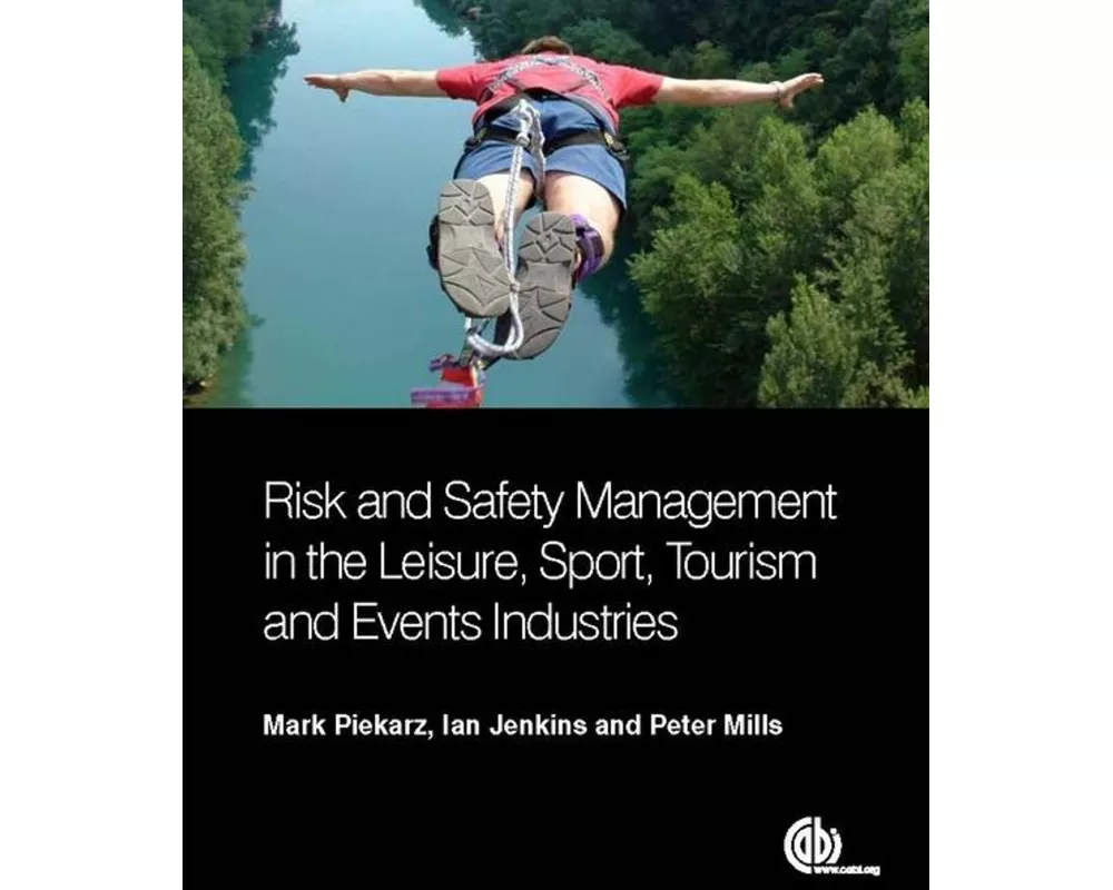 Risk and Safety Management in the Leisure, Events, Tourism and Sports Industries