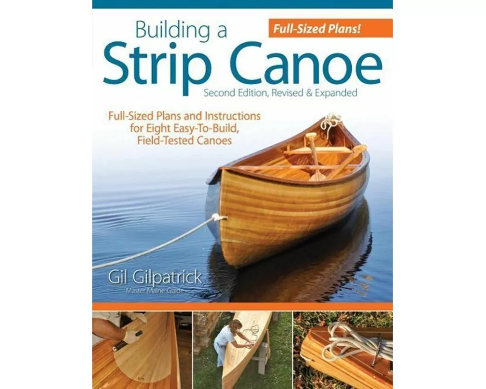 Building a Strip Canoe, Second Edition, Revised & Expanded