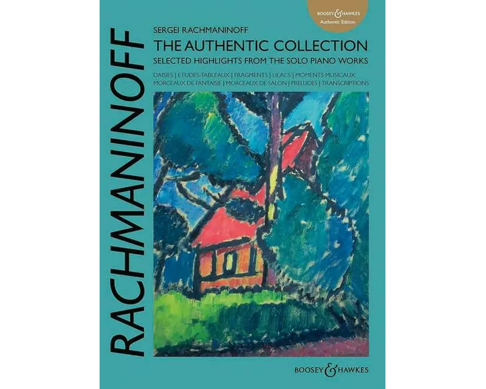 Sergei Rachmaninoff: The Authentic Collection