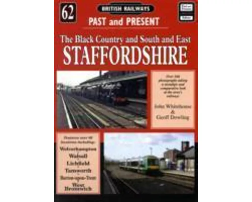 British Railways Past and Present Volume 62: South and East Staffordshire