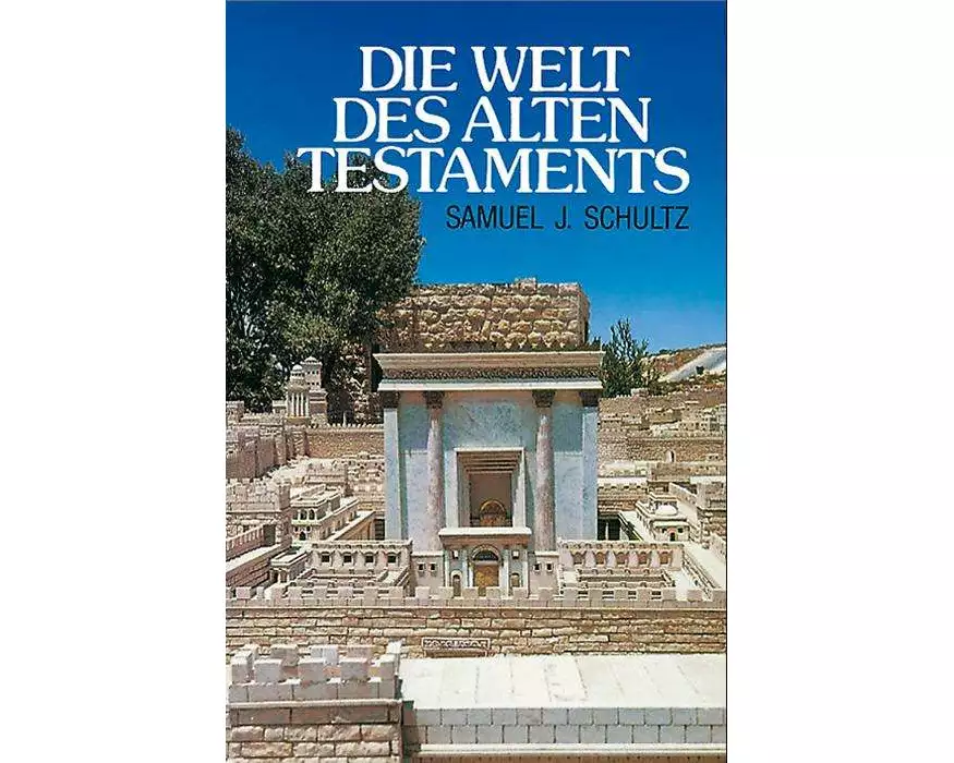 Die Welt des Alten Testaments
