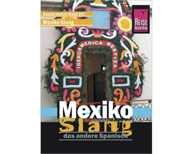 Reise Know-How Sprachführer Mexiko Slang - das andere Spanisch