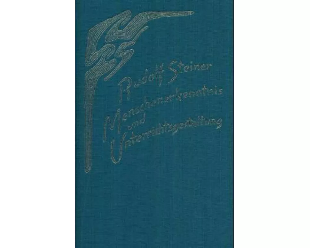 Menschenerkenntnis und Unterrichtsgestaltung